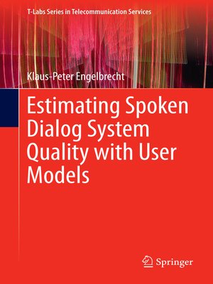 cover image of Estimating Spoken Dialog System Quality with User Models